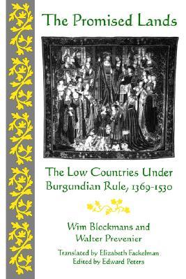 The Promised Lands: The Low Countries Under Burgundian Rule, 1369 - 1530 (Paperback)