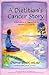 A Dietitian's Cancer Story: Information and Inspiration for Recovery and Healing from a Three Time Cancer Survivor