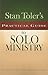 Stan Toler's Practical Guide to Solo Ministry: How Your Church Can Thrive When You Lead Alone
