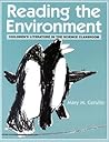 Reading the Environment: Children's Literature in the Science Classroom Reading the Environment: Children's Literature in the Science Classroom