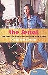 The Serial by cyra-mcfadden The Serial by cyra-mcfadden