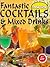 Fantastic Cocktails and Mixed Drinks ("Family Circle" Step-by-step Cookery Collection)