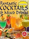 Fantastic Cocktails and Mixed Drinks ("Family Circle" Step-by-step Cookery Collection)