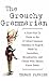 The Grouchy Grammarian: A H...