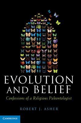 Evolution and Belief: Confessions of a Religious Paleontologist (Hardcover)