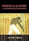 Prison & Slavery - A Surprising Comparison