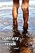 Contrary Creek: a novel
