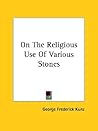 On The Religious Use Of Various Stones On The Religious Use Of Various Stones