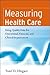 Measuring Health Care by Yosef Dlugacz
