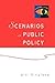 Scenarios in Public Policy