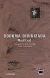 Sodoma Divinizada by Raúl Leal