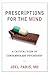 Prescriptions for the Mind by Joel Paris