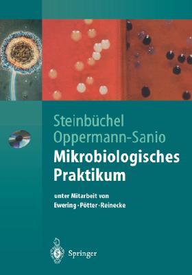Mikrobiologisches Praktikum Versuche Und Theorie By Alexander Steinbuchel