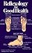 Reflexology for Good Health