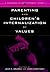 Parenting and Children's Internalization of Values: A Handbook of Contemporary Theory