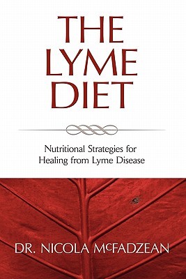 The Lyme Diet: Nutritional Strategies for Healing from Lyme Disease (Paperback)