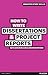 How to Write Dissertations & Project Reports (Smarter Study Skills)