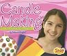 Candle Making: Work With Wicks And Wax Candle Making: Work With Wicks And Wax