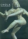 Chola: Sacred Bronzes of Southern India