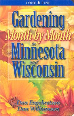 Gardening Month by Month in Minnesota and Wisconsin (Paperback)