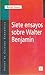 Siete ensayos sobre Walter Benjamin by Sarlo Beatriz Siete ensayos sobre Walter Benjamin by Sarlo Beatriz