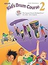 Alfred's Kid's Drum Course, Bk 2: The Easiest Drum Method Ever!, Book & Online Audio