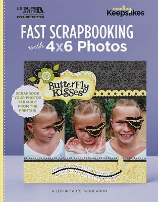 Fast Scrapbooking with 4x6 Photos (Paperback)