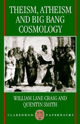 Theism, Atheism, and Big Bang Cosmology (Paperback)