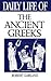 Daily Life of the Ancient G...