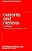Currents and Mesons (Chicago Lectures in Physics)