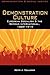 Demonstration Culture: European Socialism and the Second International, 1889-1914 (Communication & Social Justice)