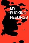 My Fucking Feelings