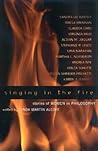Singing in the Fire; Stories of Women in Philosophy