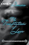 The Temptation of Love by Amore