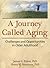 A Journey Called Aging: Challenges and Opportunities in Older Adulthood