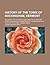 History of the Town of Rockingham, Vermont; Including the Villages of Bellows Falls, Saxtons River, Rockingham, Cambridgeport and Bartonsville, 1753-1907, with Family Genealogies