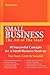 Small Business: The Art of the Start: 40 Successful Concepts for a Small Business Start-up: You Start, Grow and Succeed