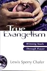 True Evangelism: Winning Souls Through Prayer