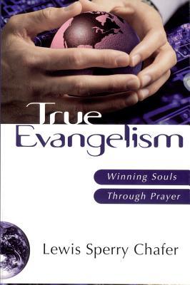True Evangelism: Winning Souls Through Prayer (Paperback)