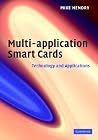 Multi-application Smart Cards: Technology and Applications Multi-application Smart Cards: Technology and Applications