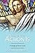 Where the Action Is: A Study of Acts 5 to 8