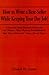 How to Write a Best-Seller While Keeping Your Day Job! A Step-By-Step Manual of Success for Writers Who Want to Be Published But Don't Have the Time