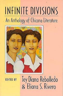 Infinite Divisions: An Anthology of Chicana Literature (Paperback)
