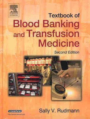 Textbook of Blood Banking and Transfusion Medicine by Sally V. Rudmann