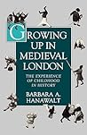 Growing Up in Medieval London: The Experience of Childhood in History