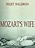 Mozart's Wife: Library Edition