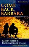 Come Back, Barbara by C. John Miller