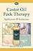 Castor Oil Pack Therapy: Application & Instruction
