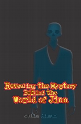 Revealing The Mystery Behind the World of Jinn (Volume 0)