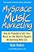 Myspace Music Marketing: Ho...